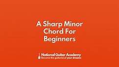 A Sharp Minor Chord For Beginners - National Guitar Academy
