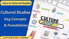 Cultural Studies: Key Concepts & Foundations (2023)