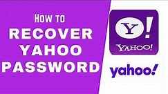 How to Recover Yahoo Login Password | Reset Yahoo Mail Password | Yahoo.com