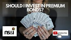 Should I buy premium bonds? Are they worth it?