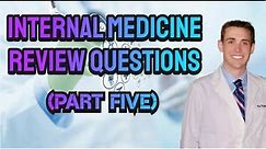 Internal Medicine Review Questions (Part Five) - CRASH! Medical Review Series