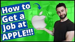Getting A Job With Apple - A Guide On How To Get Hired At Apple