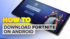 How to download Fortnite on Samsung Galaxy devices