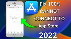 fix cannot connect to app store | cannot connect to app store|how to fix cannot connect to app store