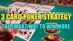 3 Card Poker Strategy – The Smart Way to Win More