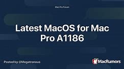 Latest MacOS for Mac Pro A1186