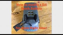 DJI Spark Battery Mod *a how to guide*