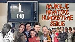 Najbolje hrvatske humoristične serije svih vremena (1. dio)