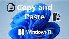 Windows 11: How To Copy and Paste