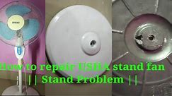 How To Repair USHA Stand Fan Stande