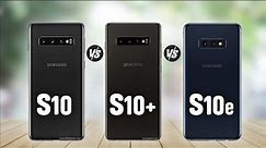 Samsung Galaxy S10 Vs Samsung Galaxy S10+ Vs Samsung Galaxy S10e Full Specs