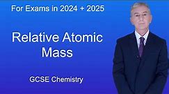 GCSE Chemistry Revision "Relative Atomic Mass"