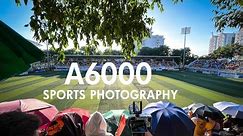 A6000 Sports Photography | Sony A6000 In 2023