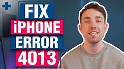 Error 4013: How to Fix iPhone Error 4013