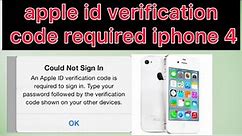 apple id verification code required iphone 4