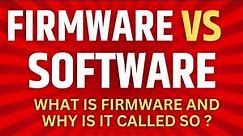 What is Firmware | Firmware Meaning | Firmware definition | Firmware vs Software difference