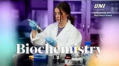 Discover the Biochemistry Major at the University of Northern Iowa