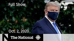 CBC News: The National | Trump hospitalized with COVID-19 | Oct. 2, 2020