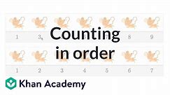 Counting in order | Counting | Early Math | Khan Academy