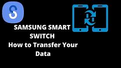 Samsung Smart Switch 2022 | How to Transfer Data to a NEW Phone