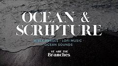 GET SOME REST// Bible Verses w/ OCEAN & LOFI for Sleep & Meditation (4 HRS)(LOOP INSTRUCTIONS BELOW)