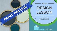 How to choose a paint colour for your walls: Design Lesson 12