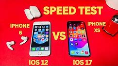 Speed Test iPhone 6 VS iPhone XS 🔥 iOS 12 VS iOS 17