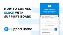 How to connect Slack with Support Board live chat