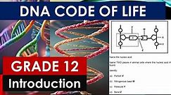 INTRODUCTION TO DNA CODE OF LIFE : GRADE 12 LIFE SCIENCES BY M.SAIDI THUNDEREDUC