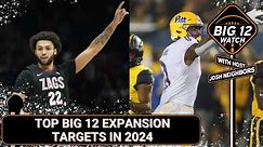 Top Targets For Big 12 Expansion In 2024 - The Big 12 Watch
