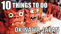 10 Things To Do in Okinawa, Japan (Watch Before You Go!)