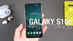 Galaxy S10e First 10 Things to Do!
