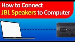 How To Connect JBL Speakers To Computers And Laptops?