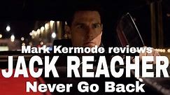 Jack Reacher: Never Go Back reviewed by Mark Kermode