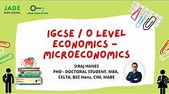 IGCSE and O-LEVEL Economics Syllabus Refresher : Microeconomics (Edexcel and Cambridge)