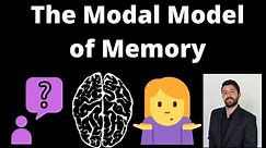 What is the Modal Model of Memory