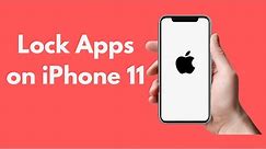 iPhone 11 : How to Lock Apps on iPhone 11 (No App, No Jailbreak)