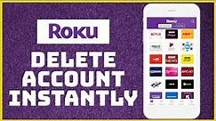 How To Delete Roku Account 2023? Close Roku Account