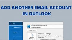 How to Add Another Email Account to Outlook | Add Multiple Email Accounts in Microsoft Outlook