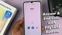 How To Answer and End Calls Using Physical Buttons On Samsung Galaxy A34 5G