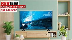 REVIEW ANDROID TV SHARP 65 INCH || SHARP 4TC65CK1X