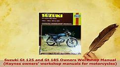 Download  Suzuki Gt 125 and Gt 185 Owners Workshop Manual Haynes owners workshop manuals for PDF Onl