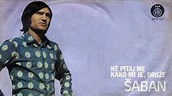 Saban Saulic - Svadbe nece biti - (Audio 1973)