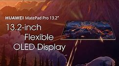 HUAWEI MatePad Pro 13.2" | Flexible OLED Display