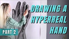 Drawing a GIANT Hyperreal Hand, pt2