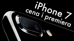 iPhone 7 cena i premiera w Polsce oraz na świecie