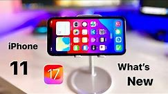 iPhone 11 on IOS 17 - New features & changes