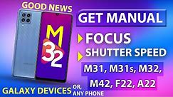 Enable Manual Focus & Shutter Speed on Any Samsung Galaxy Device ▷ft. M32