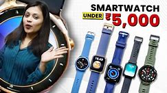 Top 5 Best Smartwatches Under 5000 April 2024