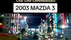 Old Car Commercials- 2003 MAZDA 3 #oldcarcommercials #mazda3 #mazda #zoomzoom #cars #oldcaradvertisements #carcommercials